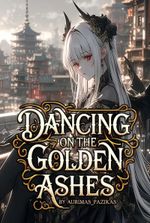 Dancing on the golden ashes