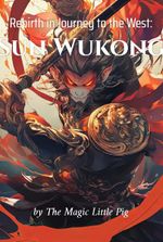 Rebirth in Journey to the West: Sun Wukong